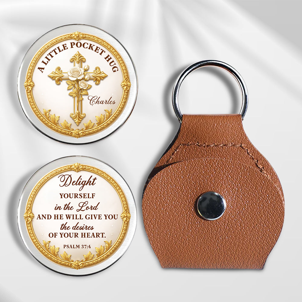 Custom Christian Coin Keychain, Faith Keepsake • Delight Yourself In The Lord - Personalized 3D Effect Pocket Hug