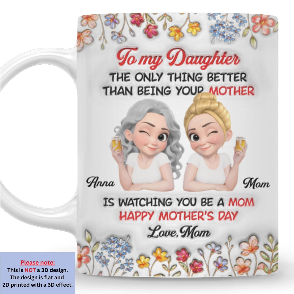 Custom Christmas & Birthday Keepsake Gift • Watching You Being Mom Ver Floral - Personalized 3D Inflated Effect Mug