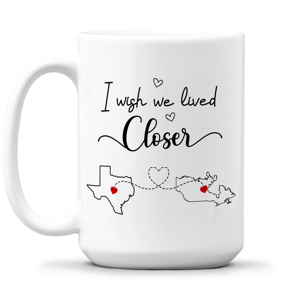 Custom Best Friend, Christmas & Birthday Friendship Keepsake Gift • I Wish We Lived Closer - Personalized Coffee Mug