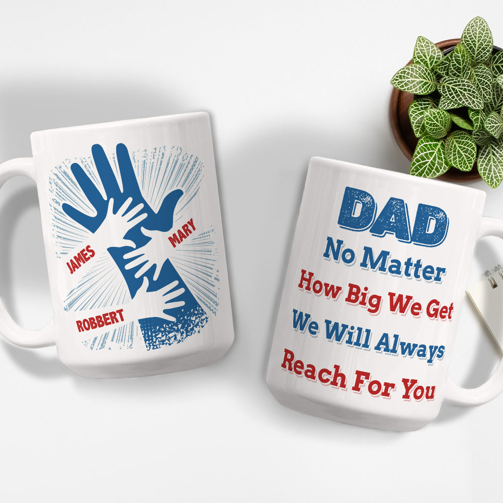 Custom Christmas & Birthday Gift for Dad • We Hold Our Hands Together And Forever - Personalized Coffee Mug