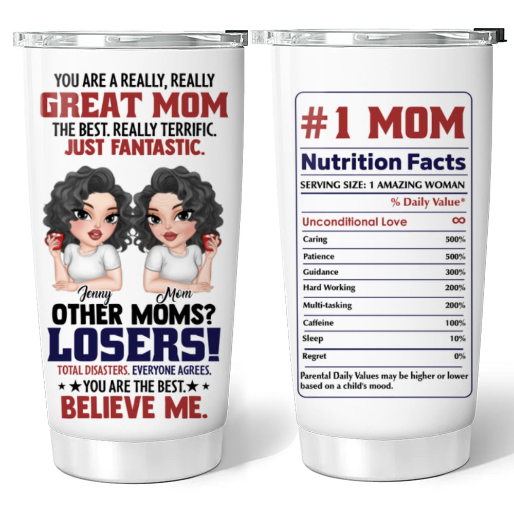 Custom Mother's Day Birthday Gifts For Mom • You Are A Really Great Mom - Personalized Tumbler
