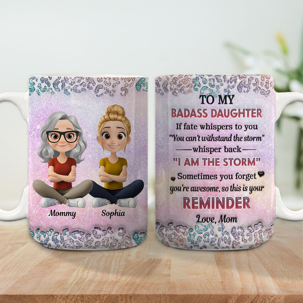 Custom Christmas & Birthday Keepsake Gift • My Badass Daughter - Personalized 3D Inflated Effect Mug