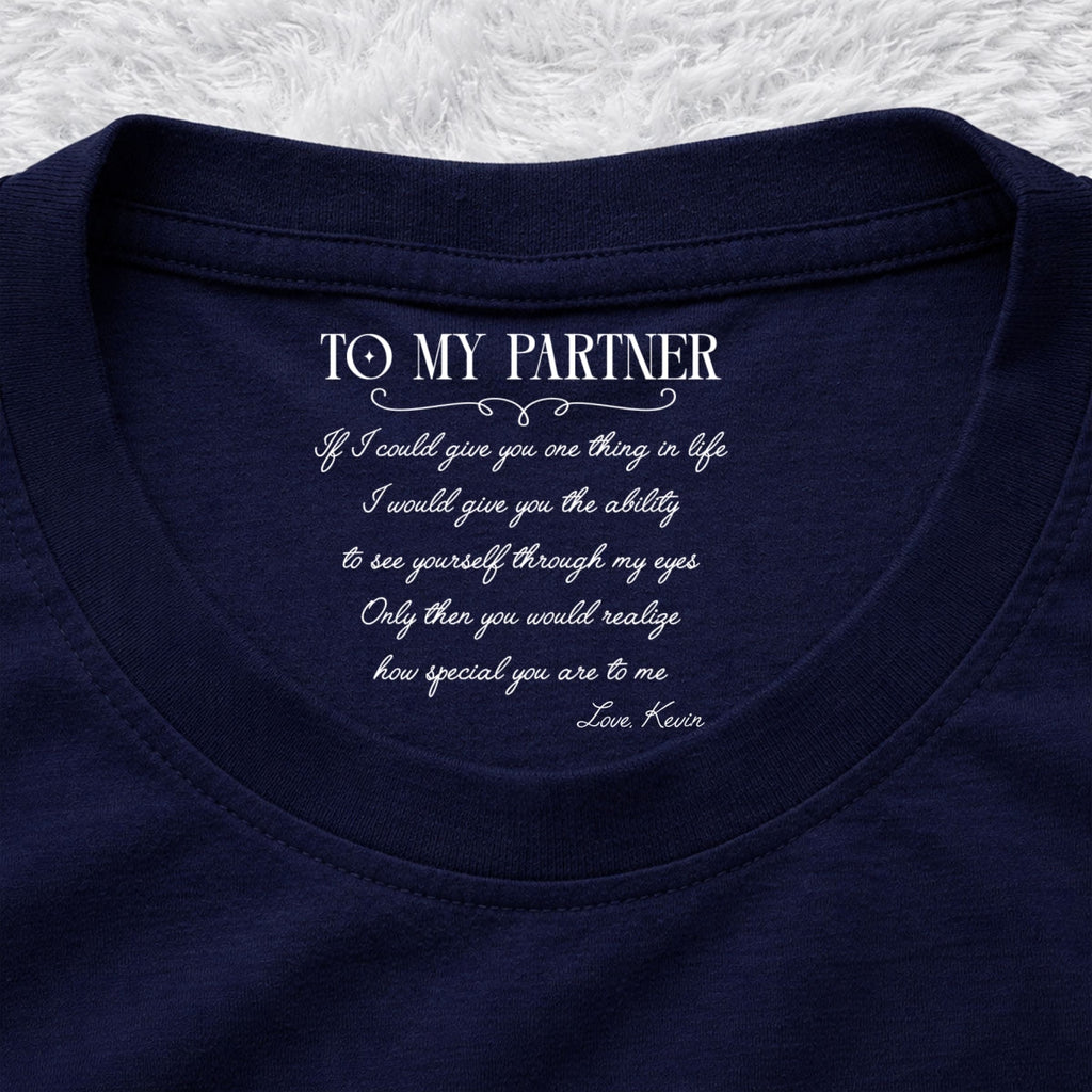 Custom Christmas Anniversary Keepsake Gifts For Wife • One Thing In Life - Personalized Inside Neck Print T-Shirt
