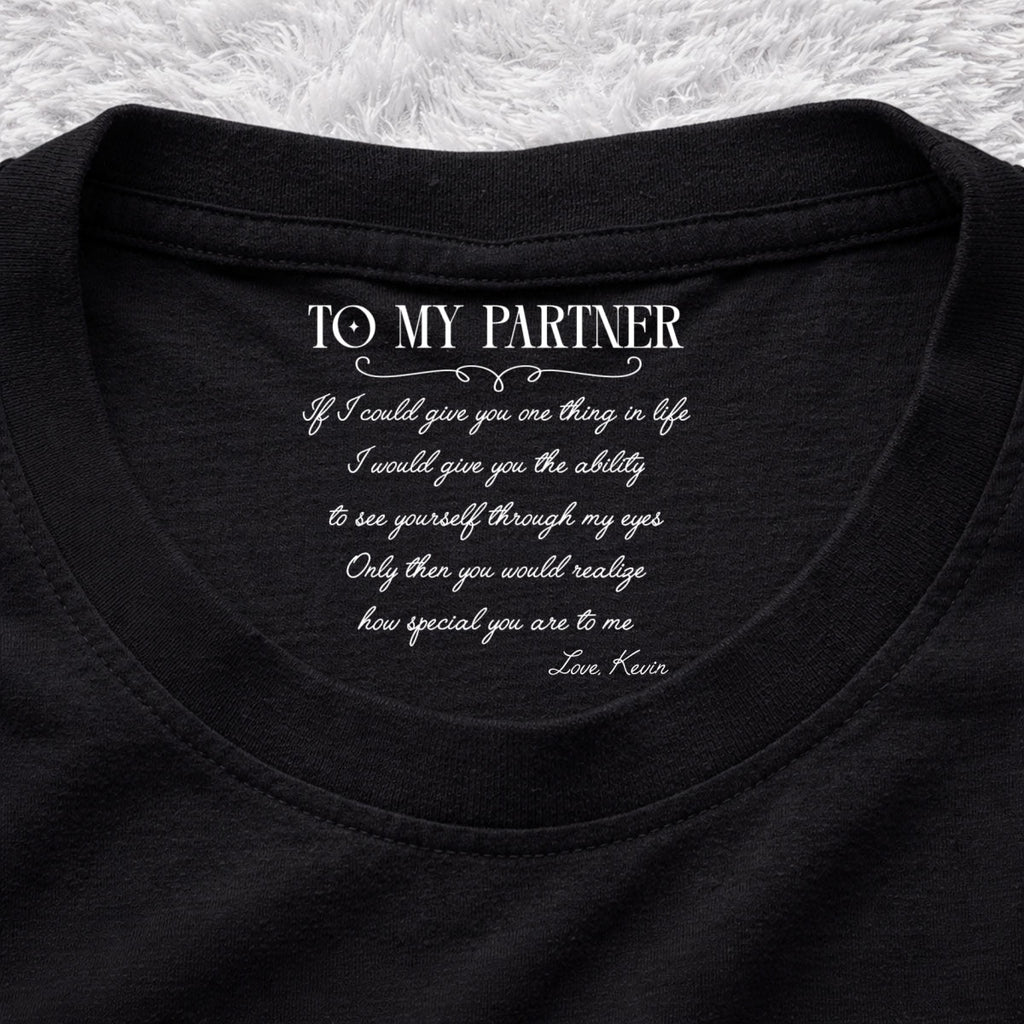 Custom Christmas Anniversary Keepsake Gifts For Wife • One Thing In Life - Personalized Inside Neck Print T-Shirt