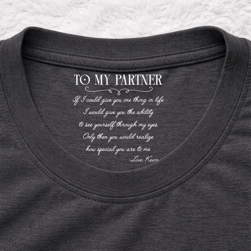 Custom Christmas Anniversary Keepsake Gifts For Wife • One Thing In Life - Personalized Inside Neck Print T-Shirt