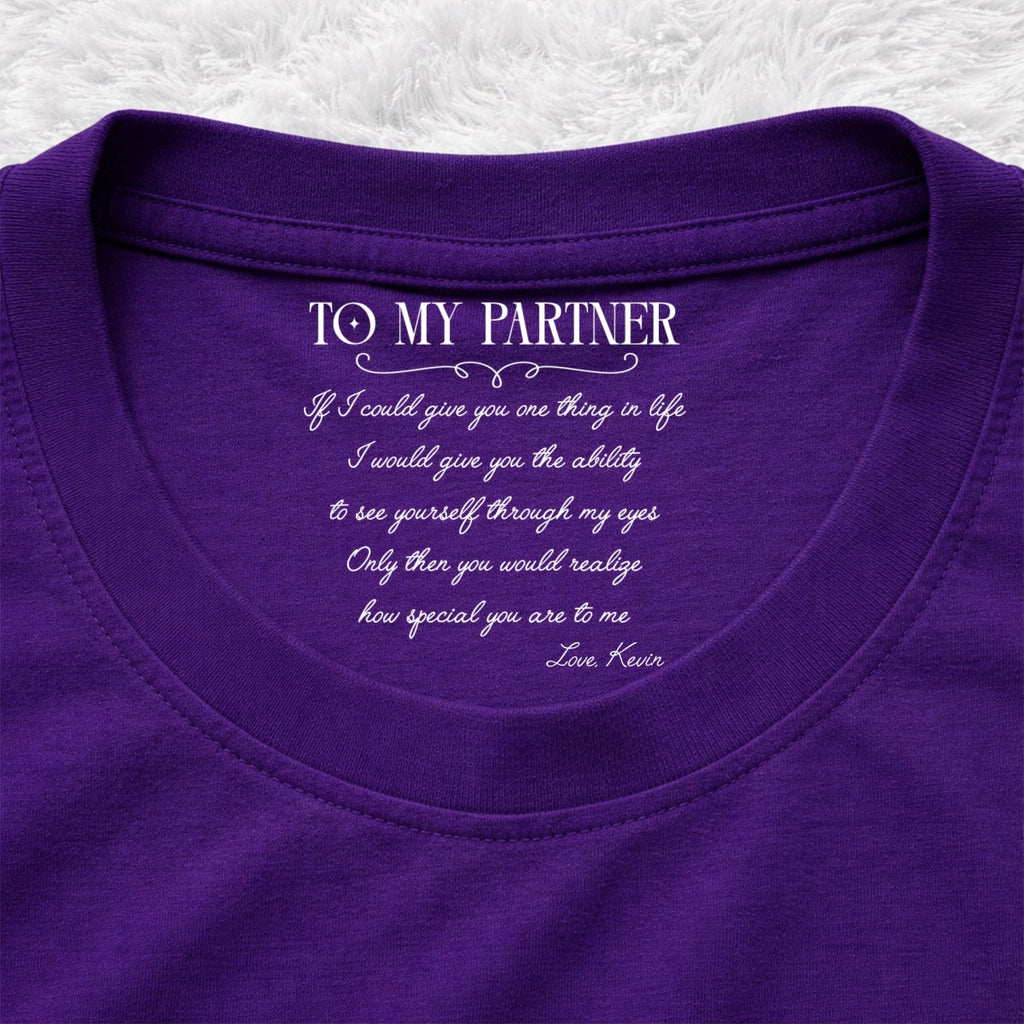 Custom Christmas Anniversary Keepsake Gifts For Wife • One Thing In Life - Personalized Inside Neck Print T-Shirt
