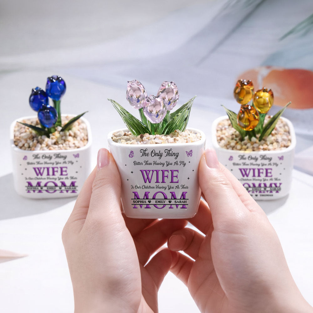 Custom Mother's Day Flower Keepsake, Glass Home Decor Gift for Mom • Wife To Mother Love - Personalized 3D Inflated Effect Glass Everlasting Tulips