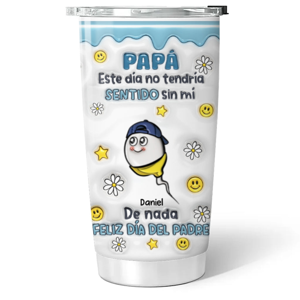 Custom Father's Day Birthday Gifts For Dad • Sin Hijos No Hay Papá - Vaso Personalizado