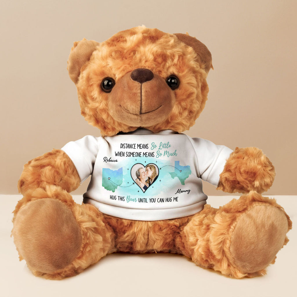 Distance Means So Little - Personalized Cuddle Bear