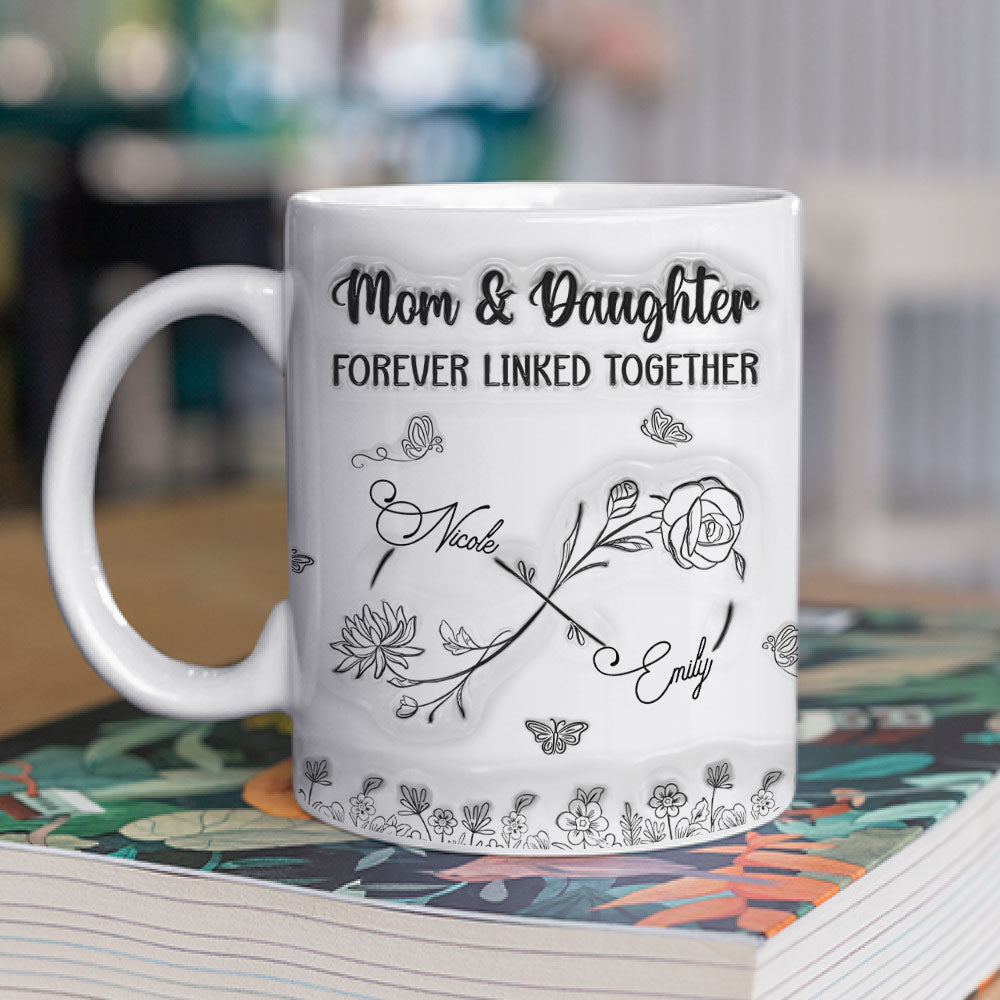 Custom Mother's Day Gift for Mom & Grandma • The Love Between Mother And Daughter Is Forever - Personalized 3D Inflated Effect Mug