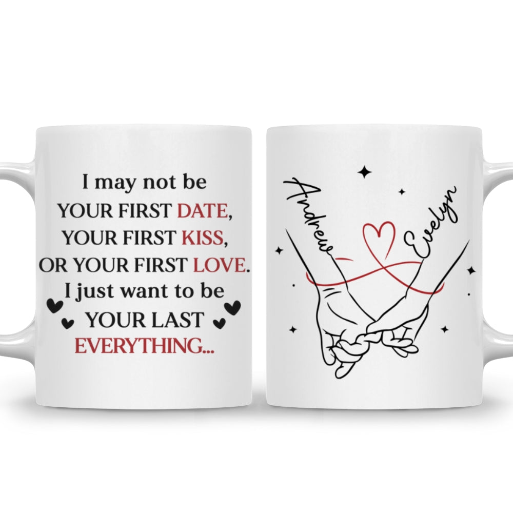 Custom Anniversary Keepsake Gifts For Couple • Your Last Everything - Personalized Coffee Mug