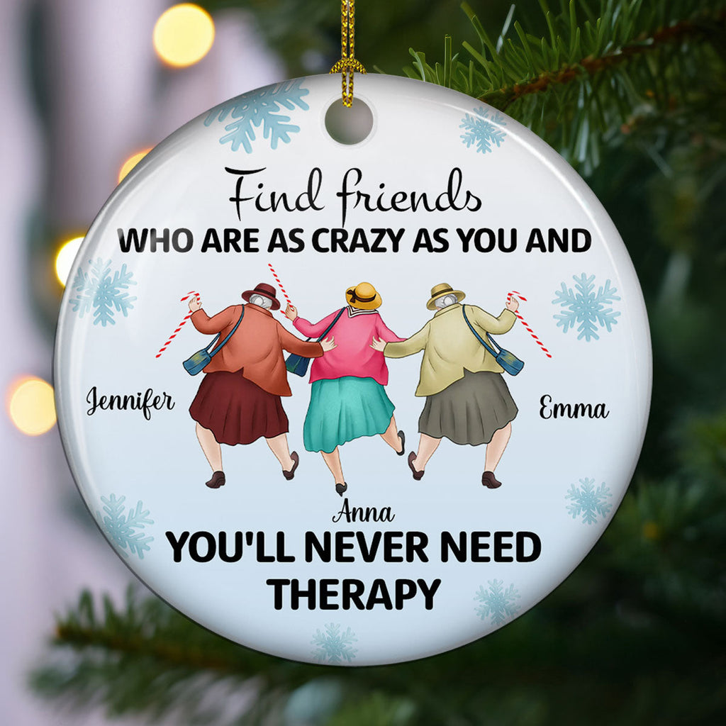 Custom Friendship Christmas Ornament, Best Friend Gift •  As Crazy As You - Personalized Ceramic Ornament