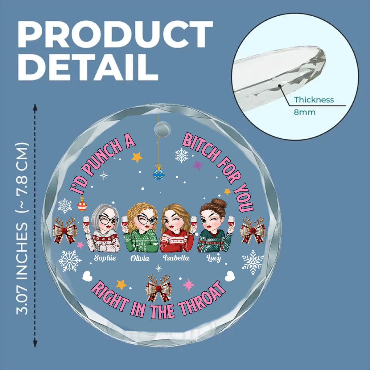 Custom Friendship Christmas Ornament, Best Friend Gift •  Right In The Throat - Personalized Glass Ornament
