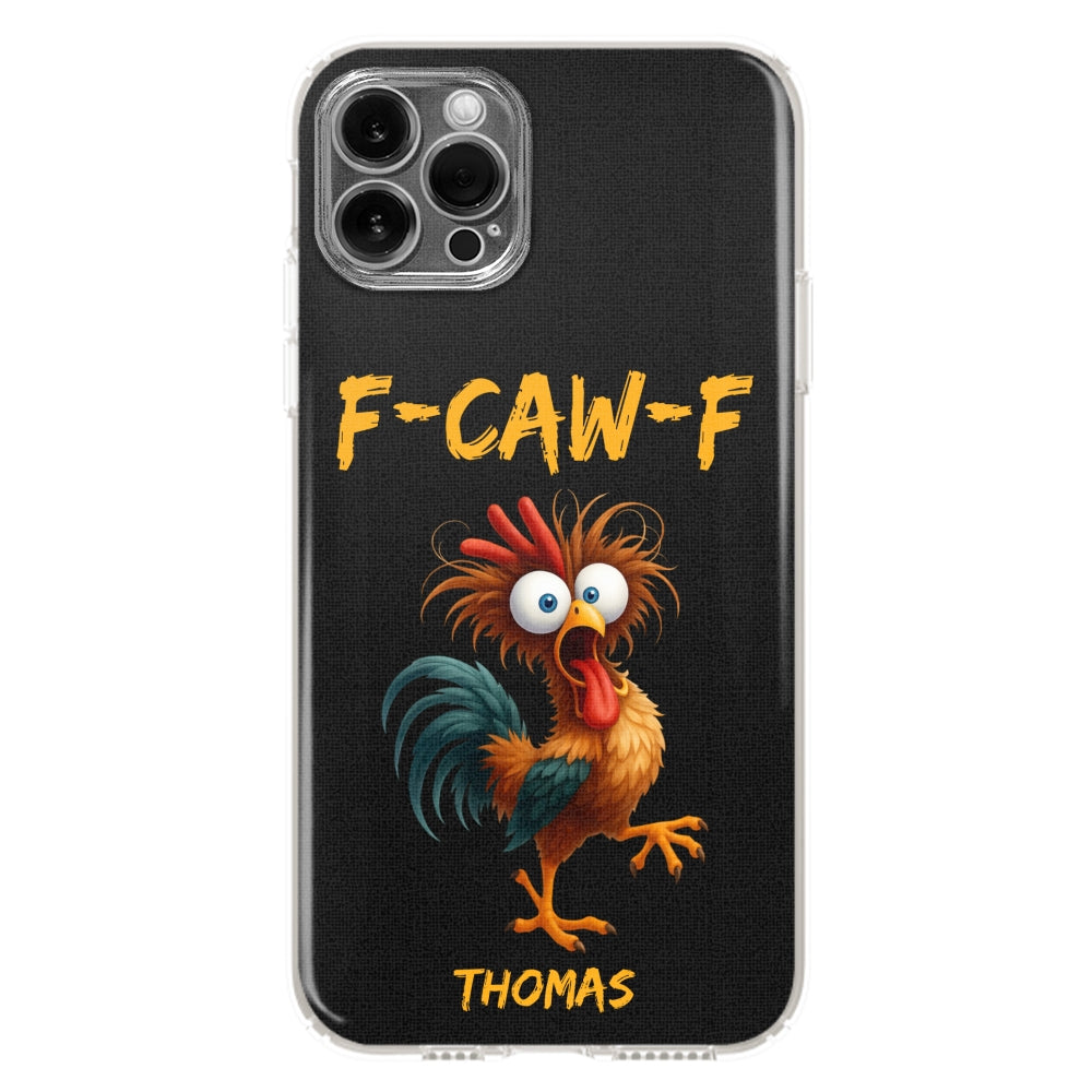 FCAWF Chicken Humor - Personalized Phone Case