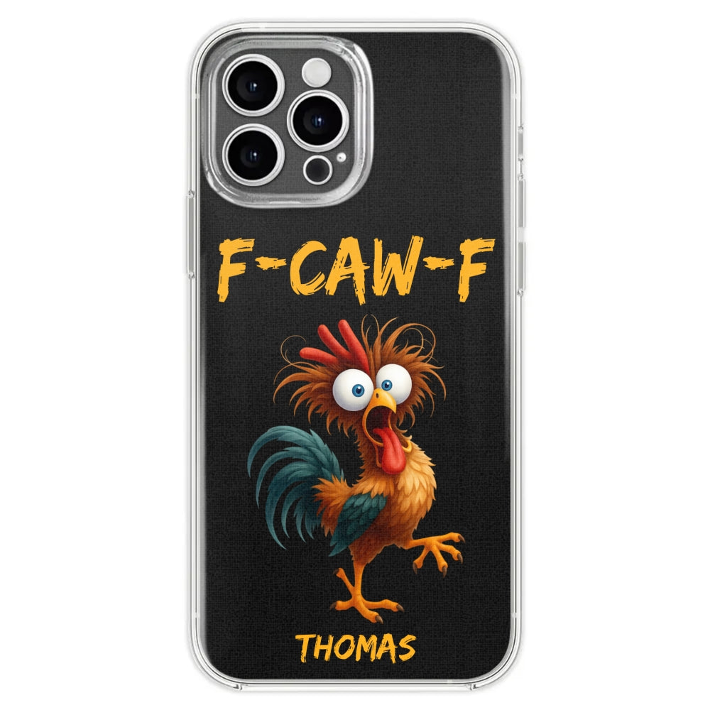 FCAWF Chicken Humor - Personalized Phone Case