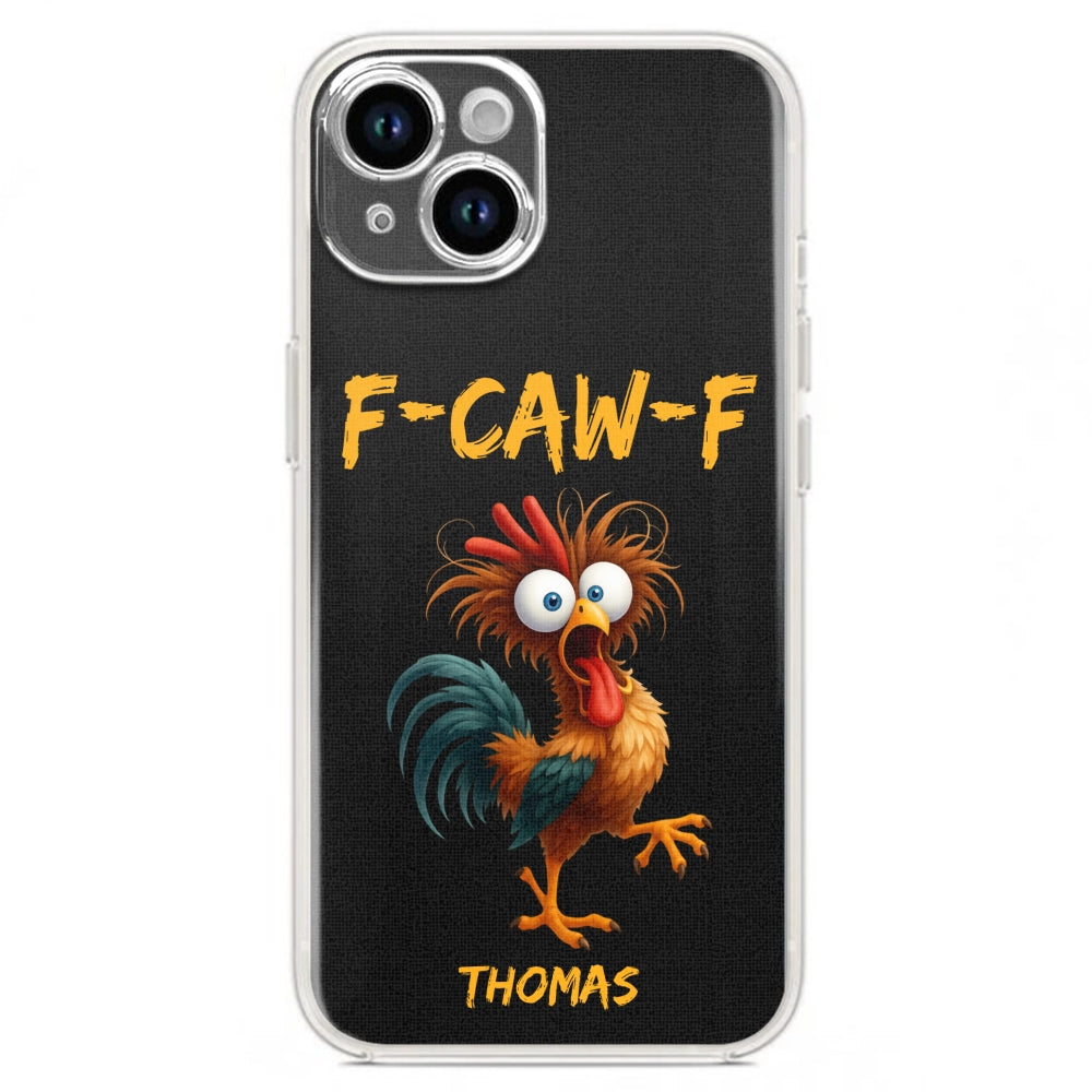 FCAWF Chicken Humor - Personalized Phone Case