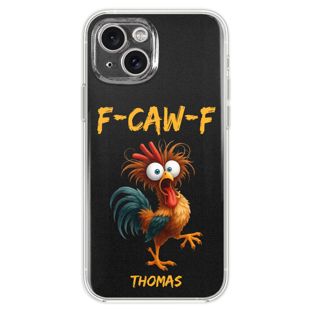FCAWF Chicken Humor - Personalized Phone Case