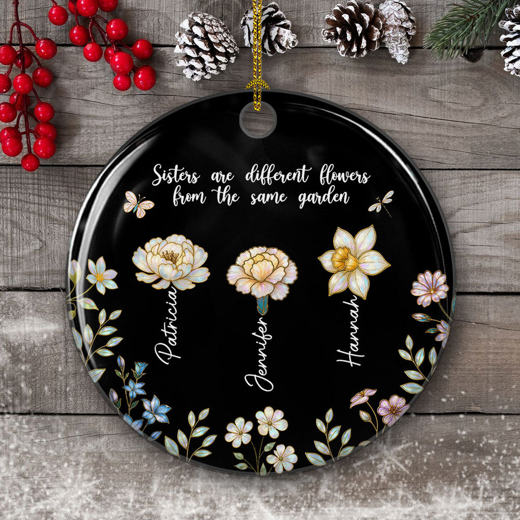 Custom Sister Christmas Ornament •  Birth Flower Sisters Are Different Flowers - Personalized Ceramic Ornament