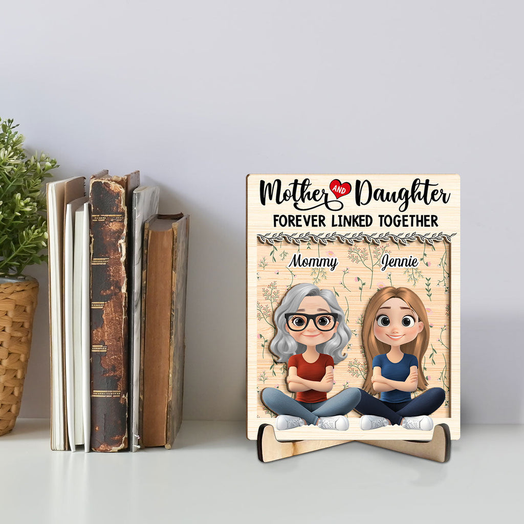 Custom Decor for Mom, Special Gift for Mother • Mom And Daughter Together Version 2 - Personalized Wooden Plaque