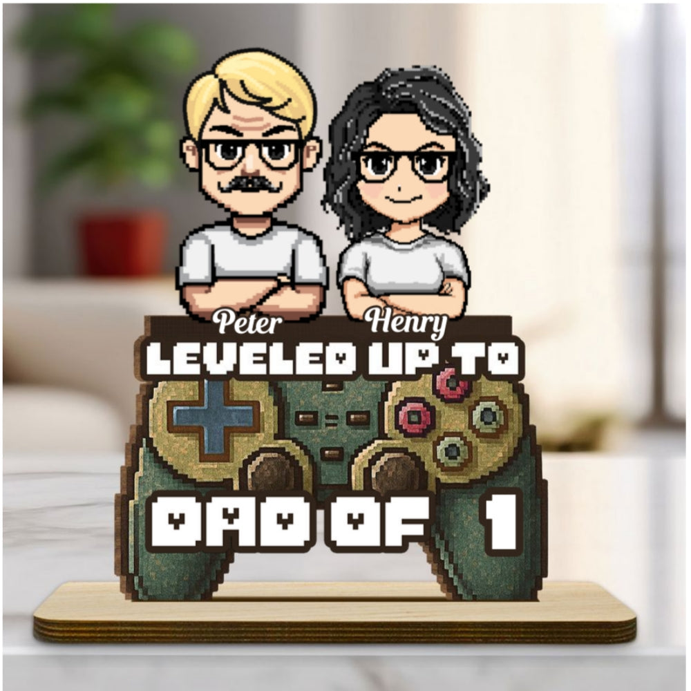 Custom Decor for Husband, Gift for Him • Leveled Up To Dad - Personalized 2-Layer Wood Plaque With Flat Base