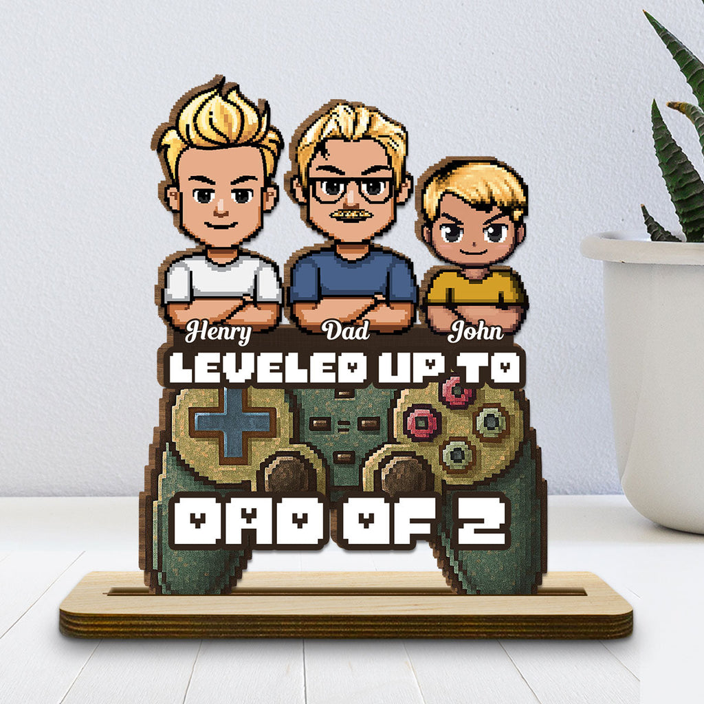 Custom Decor for Husband, Gift for Him • Leveled Up To Dad - Personalized 2-Layer Wood Plaque With Flat Base
