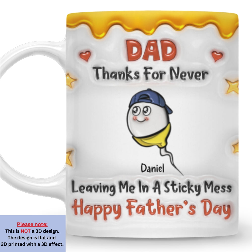 Custom Anniversary Keepsake Gifts For Couple • Thanks Dad For Not Leaving Us - Personalized 3D Inflated Effect Mug