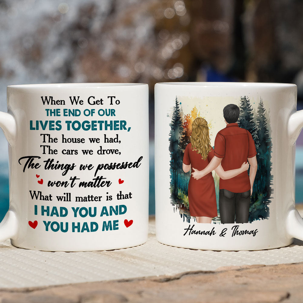 Custom Anniversary Keepsake Gifts For Couple • I Had You And You Had Me - Personalized Coffee Mug