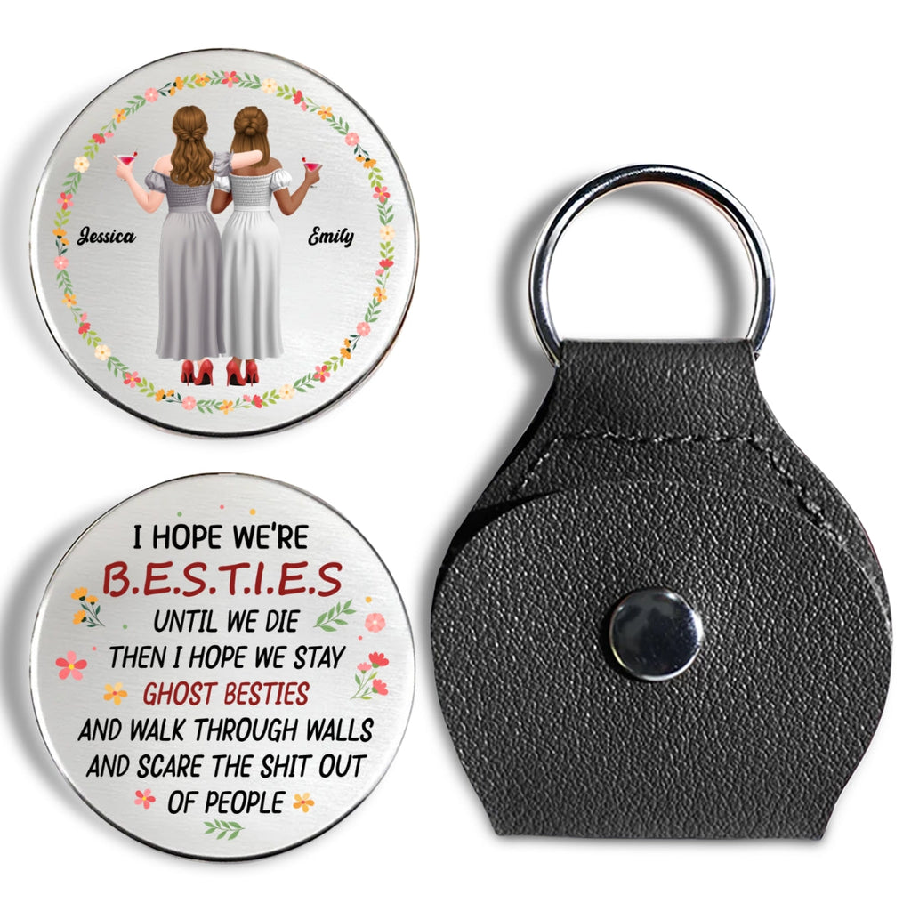 Custom Besties Coin Keychain, Friendship Birthday Gifts • Friends Till The End - Personalized Pocket Hug