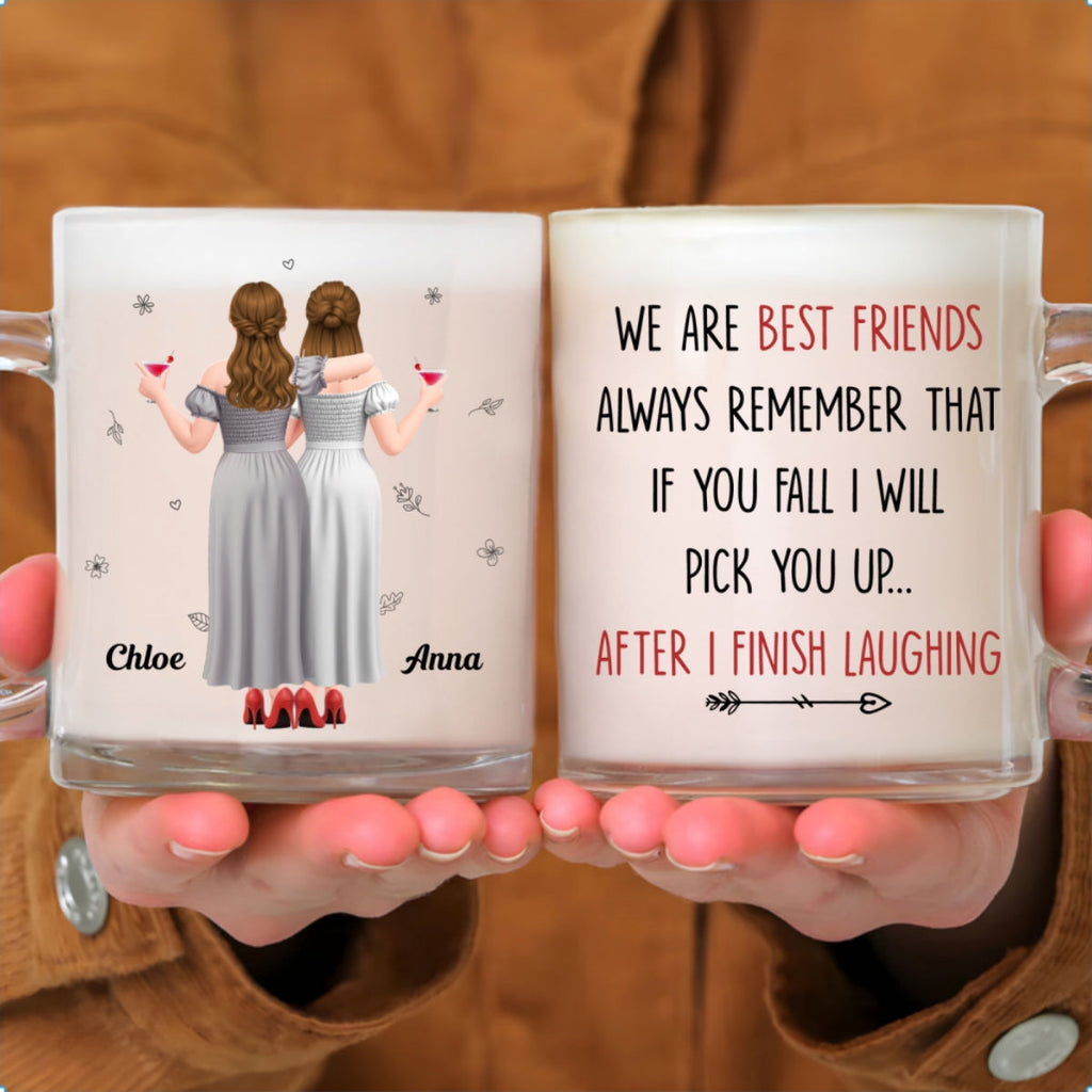 Custom Best Friend, Christmas & Birthday Friendship Keepsake Gift • I Will Pick You After - Personalized Glass Mug