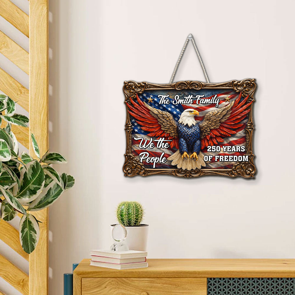 Custom Family Patriotic Hanging Decor, 4th of July • The People Of Freedom - Personalized 3D Effect Wood Sign