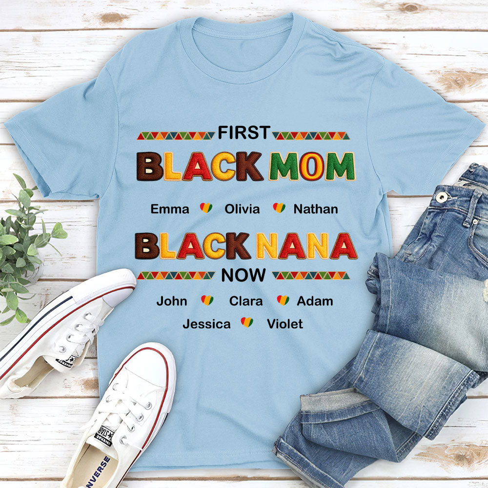 Custom Christmas & Birthday Gift for Grandma • First Black Mom Now Black Grandma - Personalized Shirt