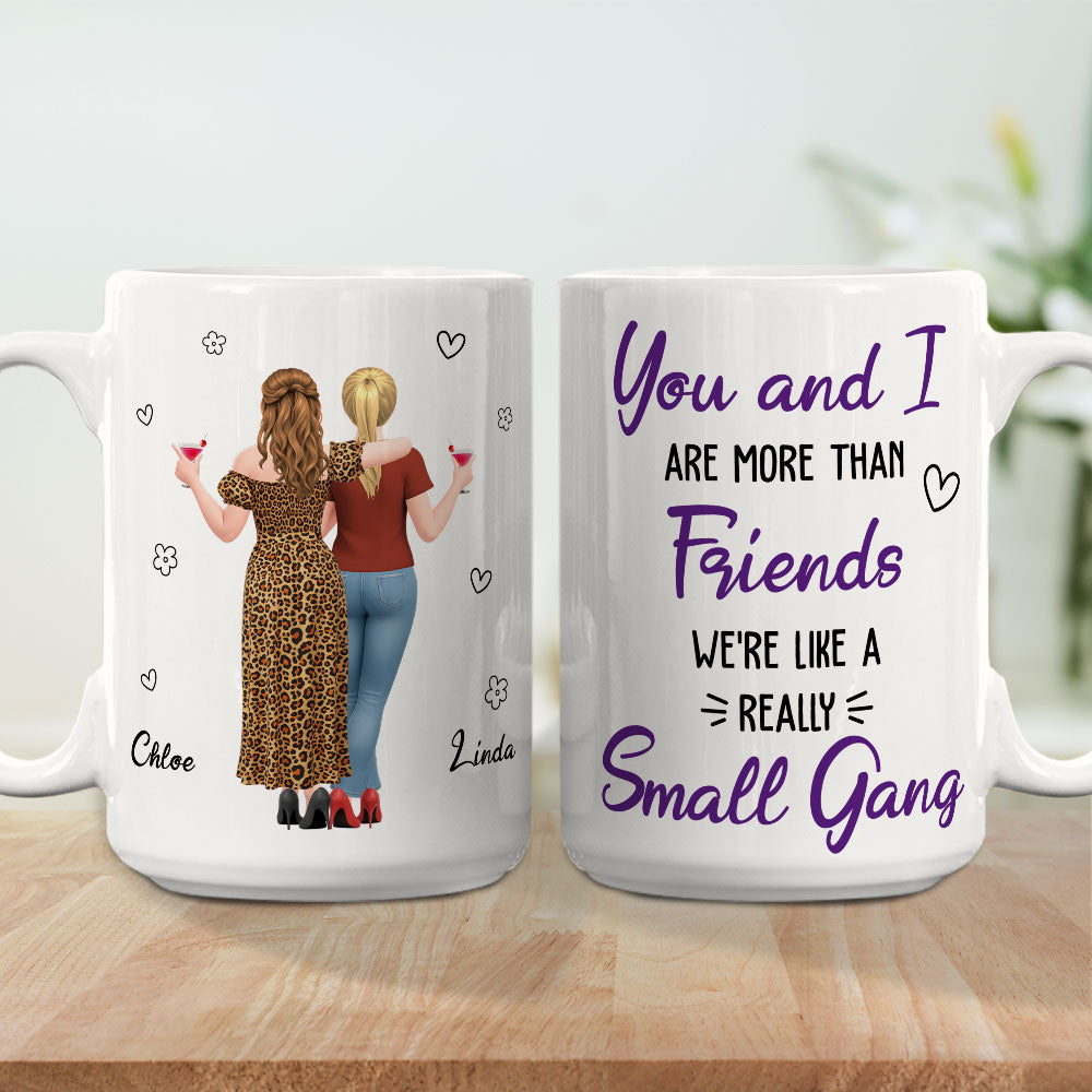 Custom Best Friend, Christmas & Birthday Friendship Keepsake Gift • We Are Really Like Small Gang - Personalized Coffee Mug