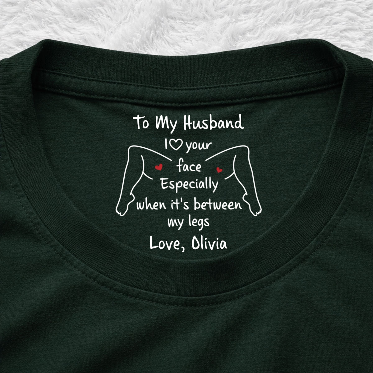 Custom Christmas Anniversary Keepsake Gifts For Husband • I Love Your Face - Personalized Inside Neck Print T-shirt
