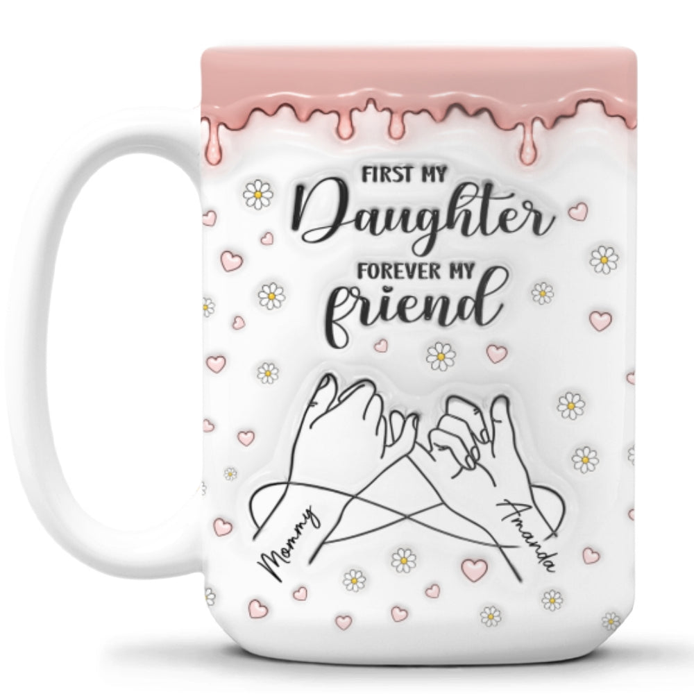 Custom Christmas & Birthday Gift for Daughter • Forever My Friend - Personalized 3D Inflated Effect Mug
