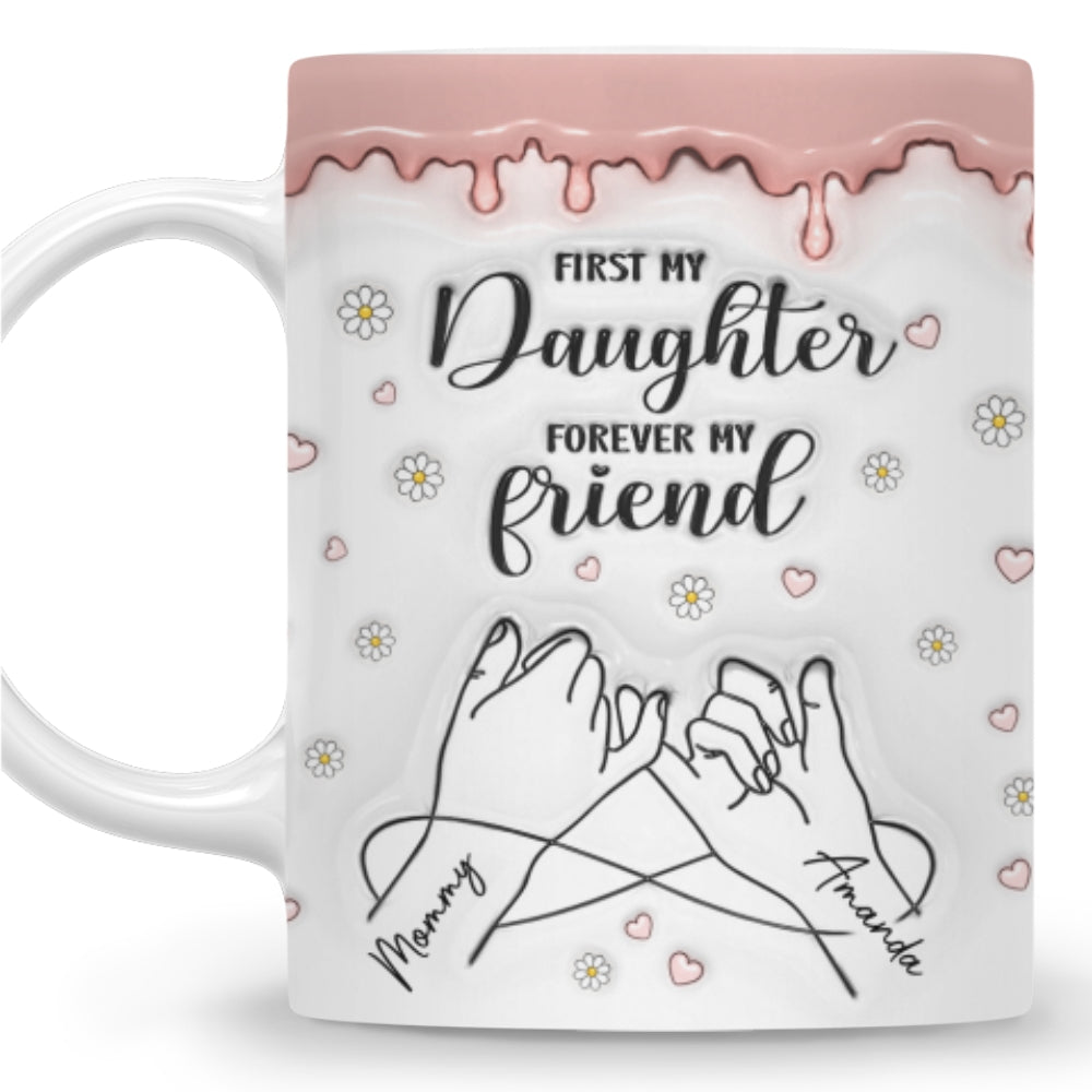 Custom Christmas & Birthday Gift for Daughter • Forever My Friend - Personalized 3D Inflated Effect Mug