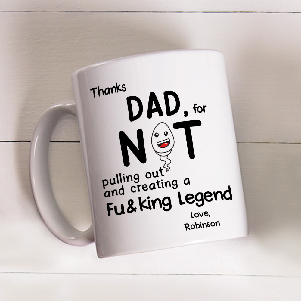 Custom Christmas & Birthday Gift for Dad • Thanks Dad For Not Pulling Out - Personalized Coffee Mug