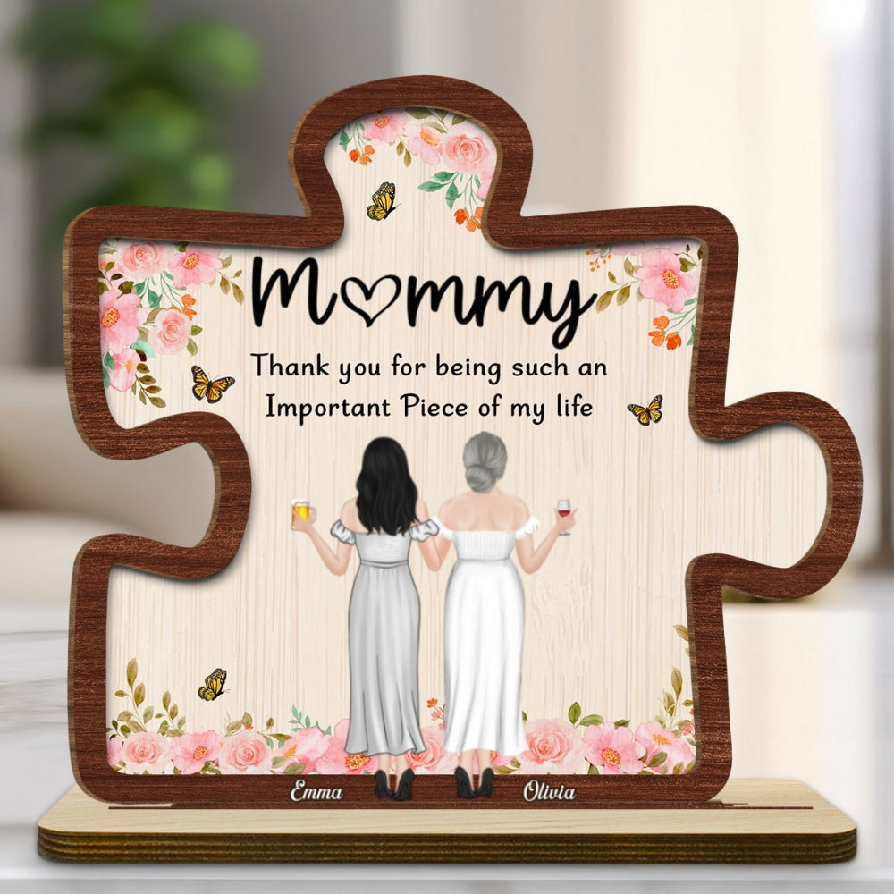 Custom Mother's Day Decor, Gift for Mom & Grandma • Important Piece - Personalized 2-Layer Wood Plaque With Flat Base