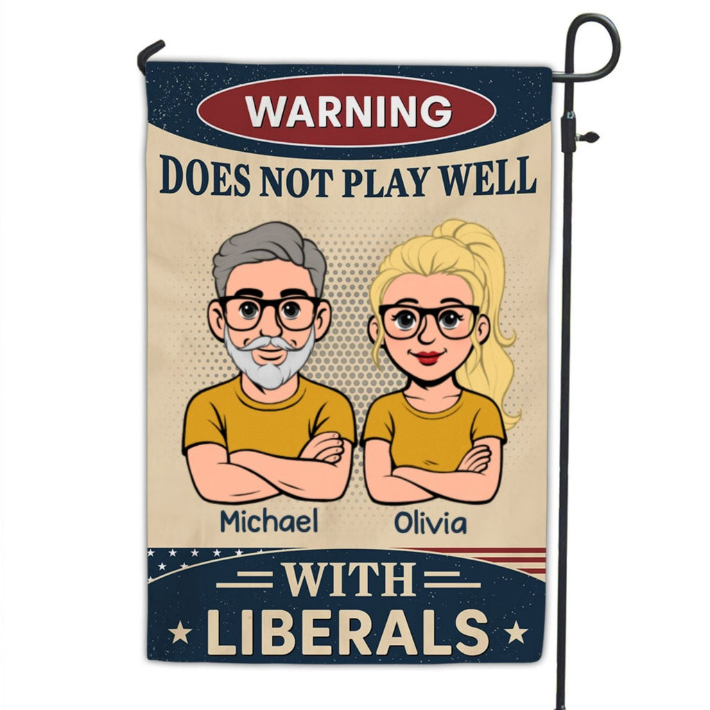 Does Not Play Well With Liberals - Personalized Flag