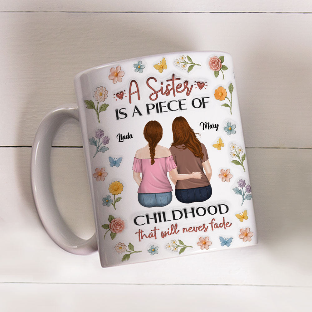 Custom Christmas & Birthday Gift For Sister • Sisters Make Memories Last Forever - Personalized 3D Inflated Effect Mug