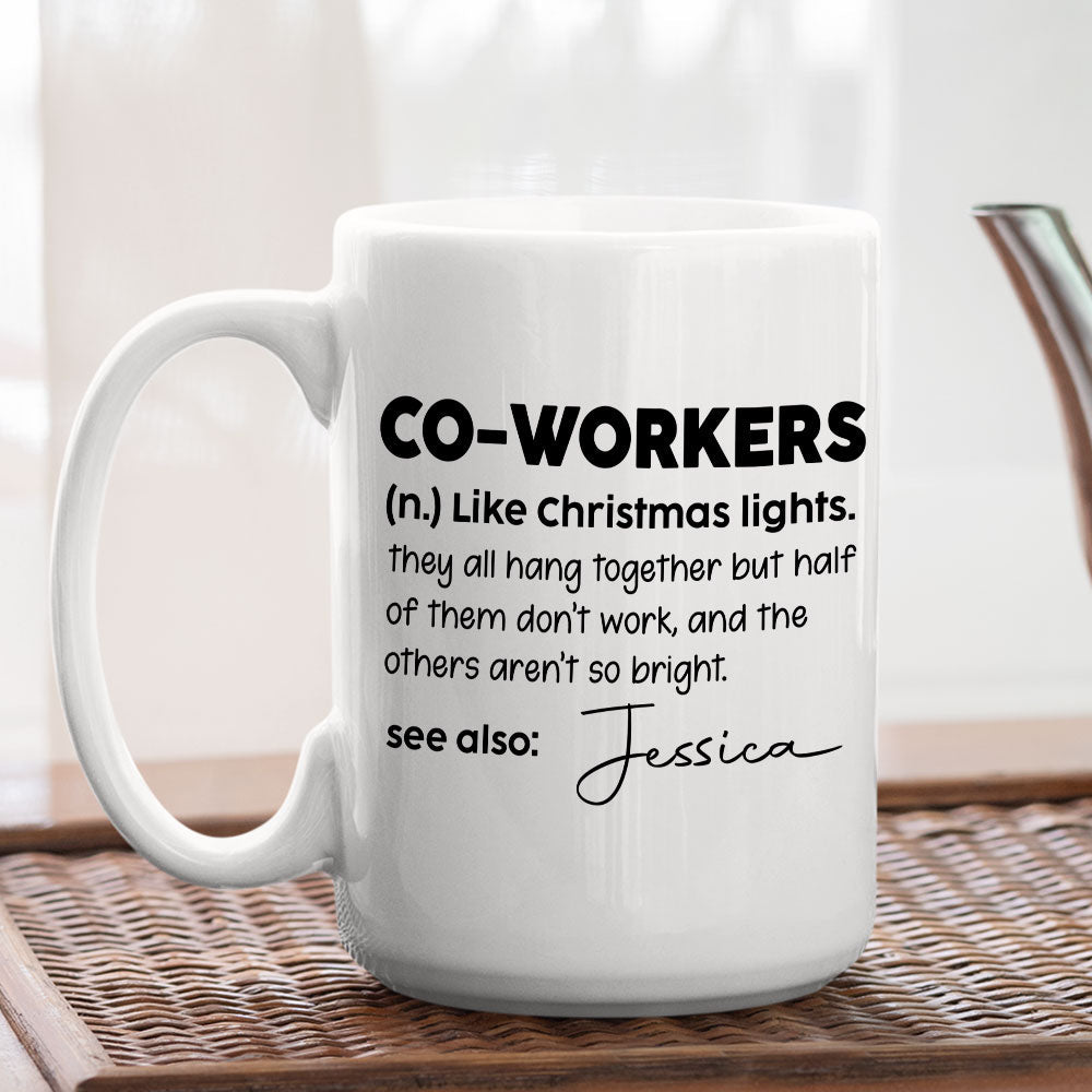 Custom Coworker, Christmas & Birthday Team Appreciation Gift • Definition A Coworker - Personalized Coffee Mug