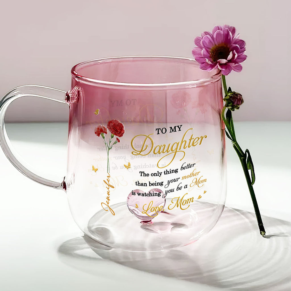 Custom Mother's Day Gift for Daughter • Watching You Be A Mom - Personalized Pink Gradient Glass Mug