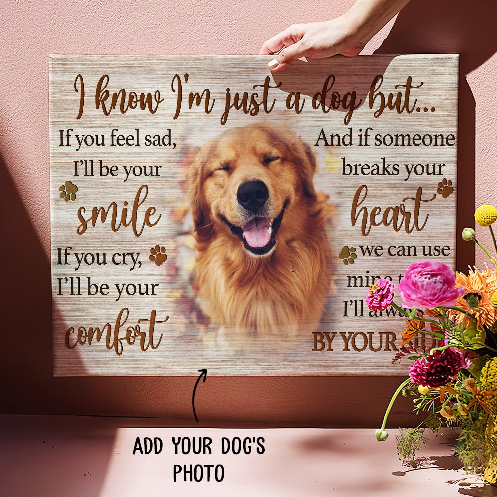 I'm Just A Dog - Personalized Photo Canvas Print