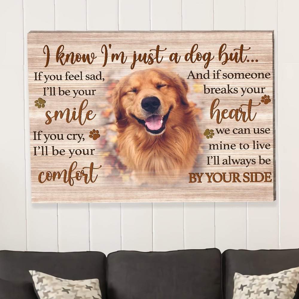 I'm Just A Dog - Personalized Photo Canvas Print