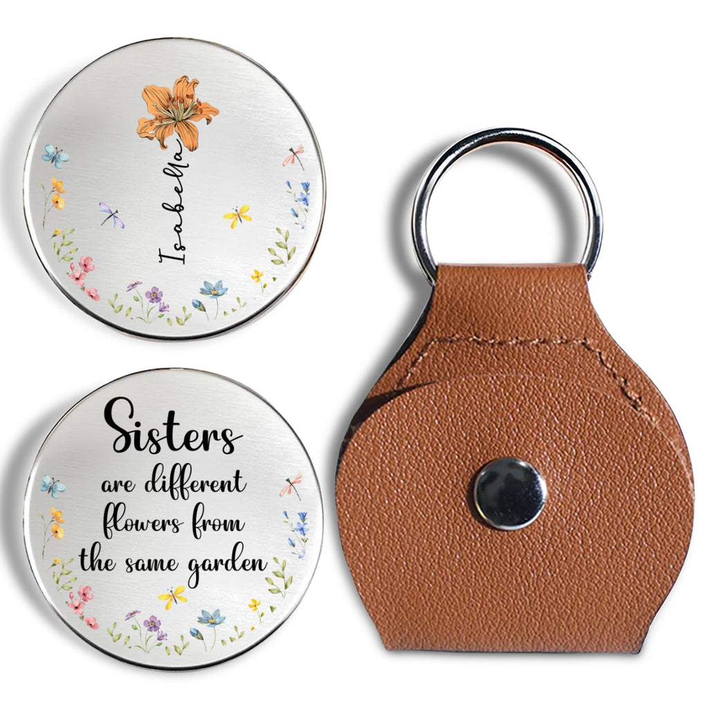 Custom Birth Flower & Name Coin Keychain For Sister Siblings • Sisters Are Different Flowers From The Same Garden - Personalized Pocket Hug