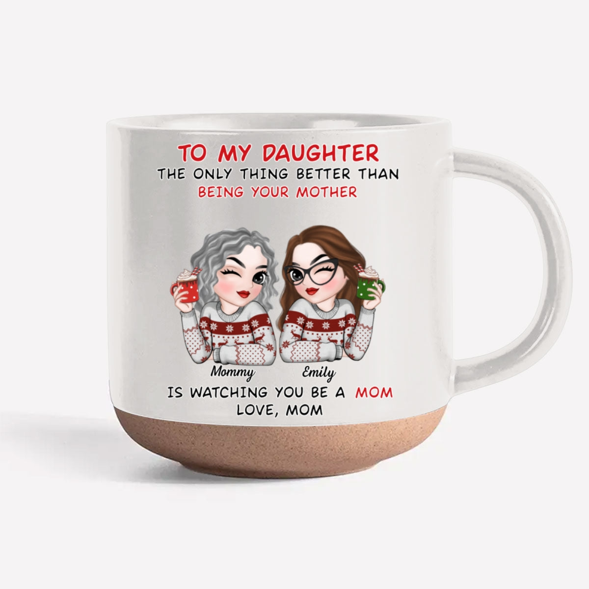 Custom Christmas & Birthday Gift for Mom • To My Daughter - Personalized Pottery Mug