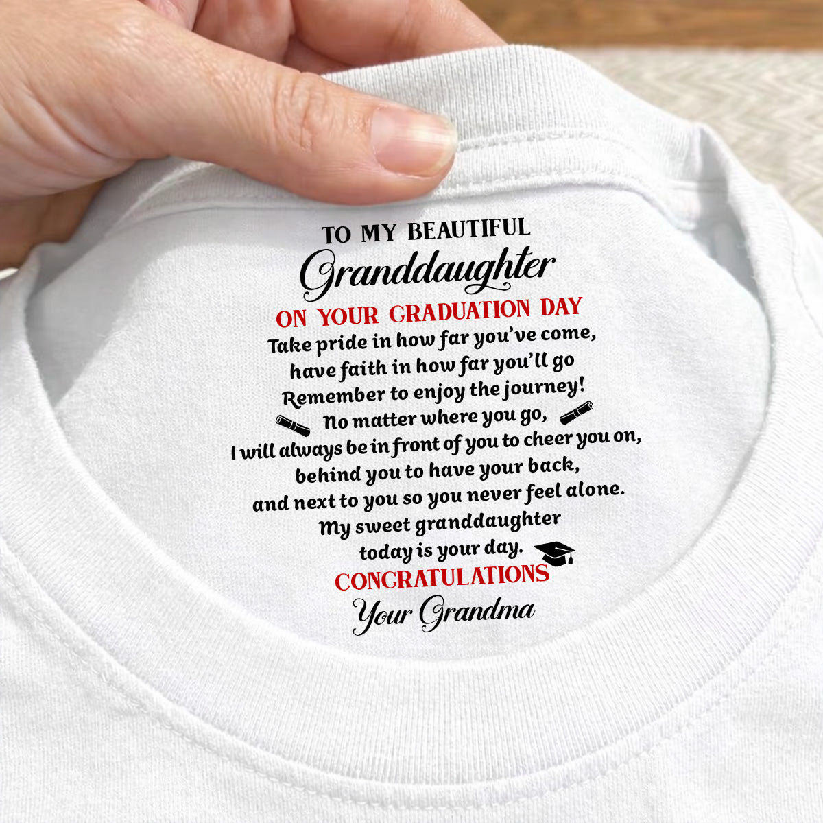 Custom Christmas & Birthday Gift for Granddaughter • Today Is Your Day - Personalized Inside Neck Print T-shirt
