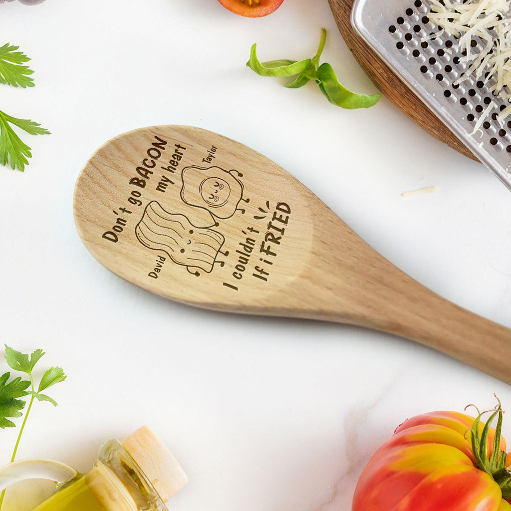 Do Not Go Bacon My Heart, I Could Not If I Fried - Personalized Engraved Wooden Spoon