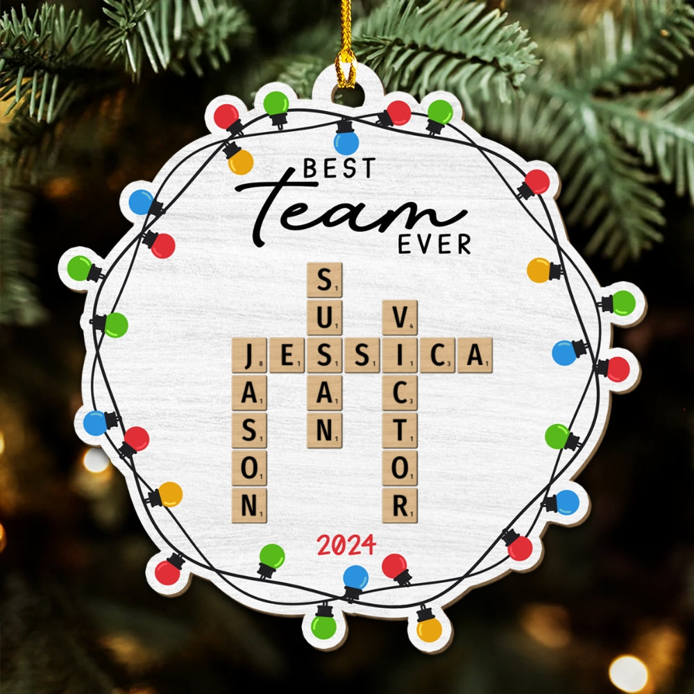 Custom Coworker Christmas Ornament, Team Appreciation Gift •  Best Team Ever - Personalized Wood Ornament