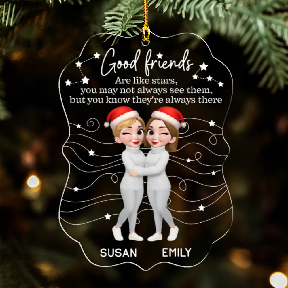 Custom Friendship Christmas Ornament, Best Friend Gift •  Friends Like Stars Always There - Personalized Acrylic Ornament
