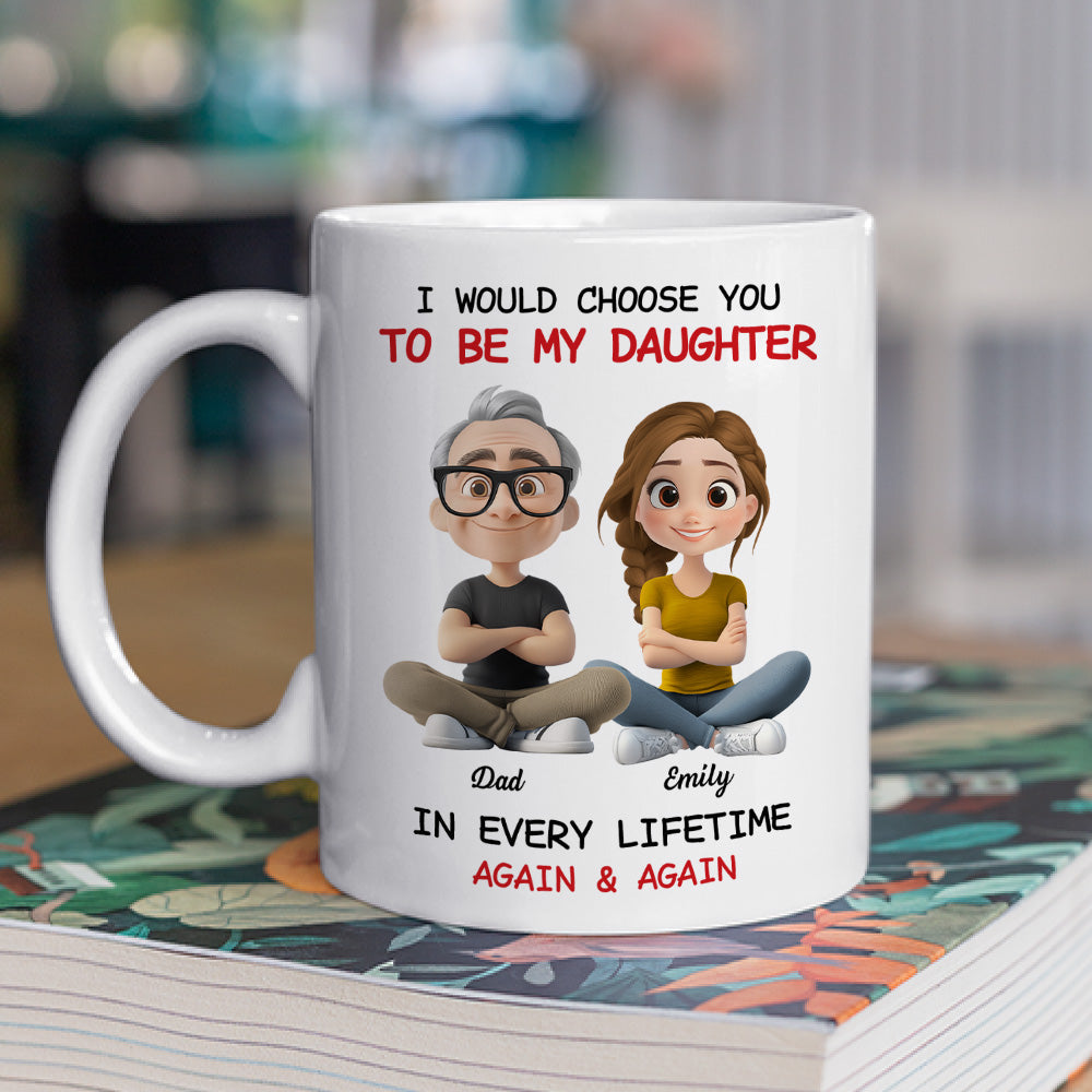 Custom Christmas & Birthday Gift for Daughter • Always Choose You - Personalized Coffee Mug